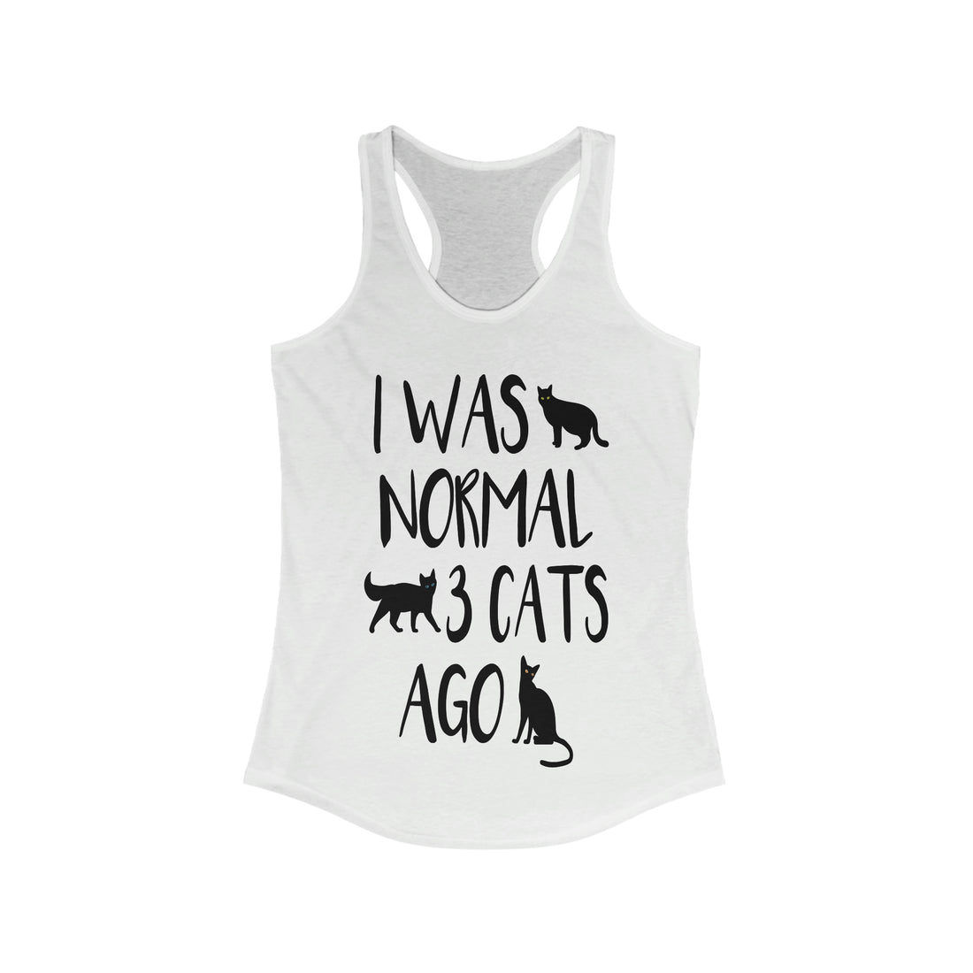 I Was Normal 3 Cats Ago - Racerback Tank Top