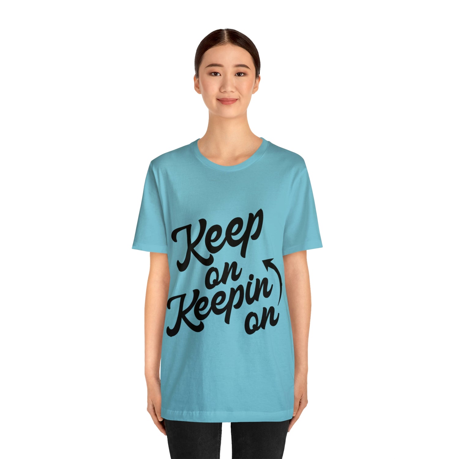 Keep On Keepin On - Unisex Jersey Short Sleeve Tee