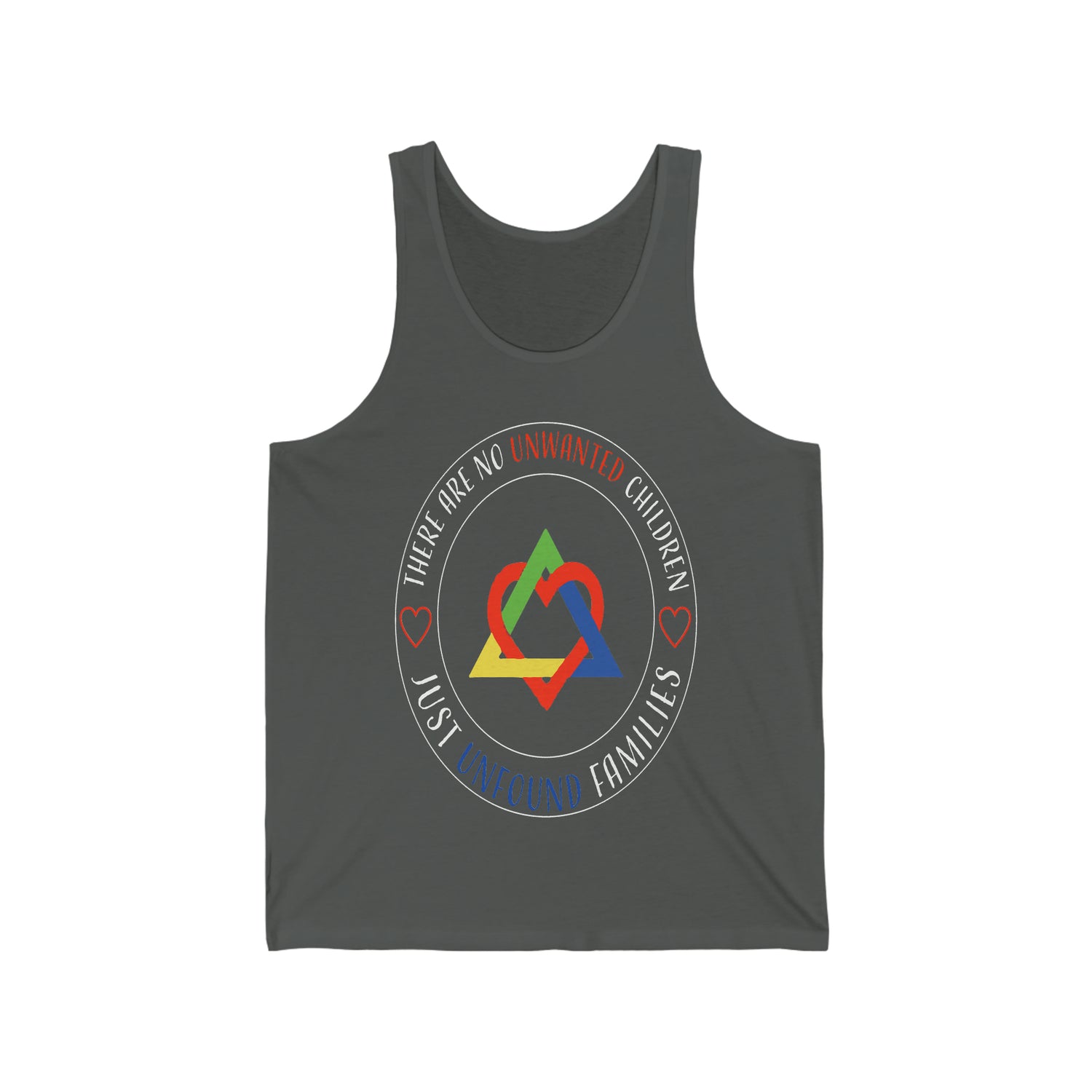 There Are No Unwanted Children Only Unfound Families - Unisex Jersey Tank Top