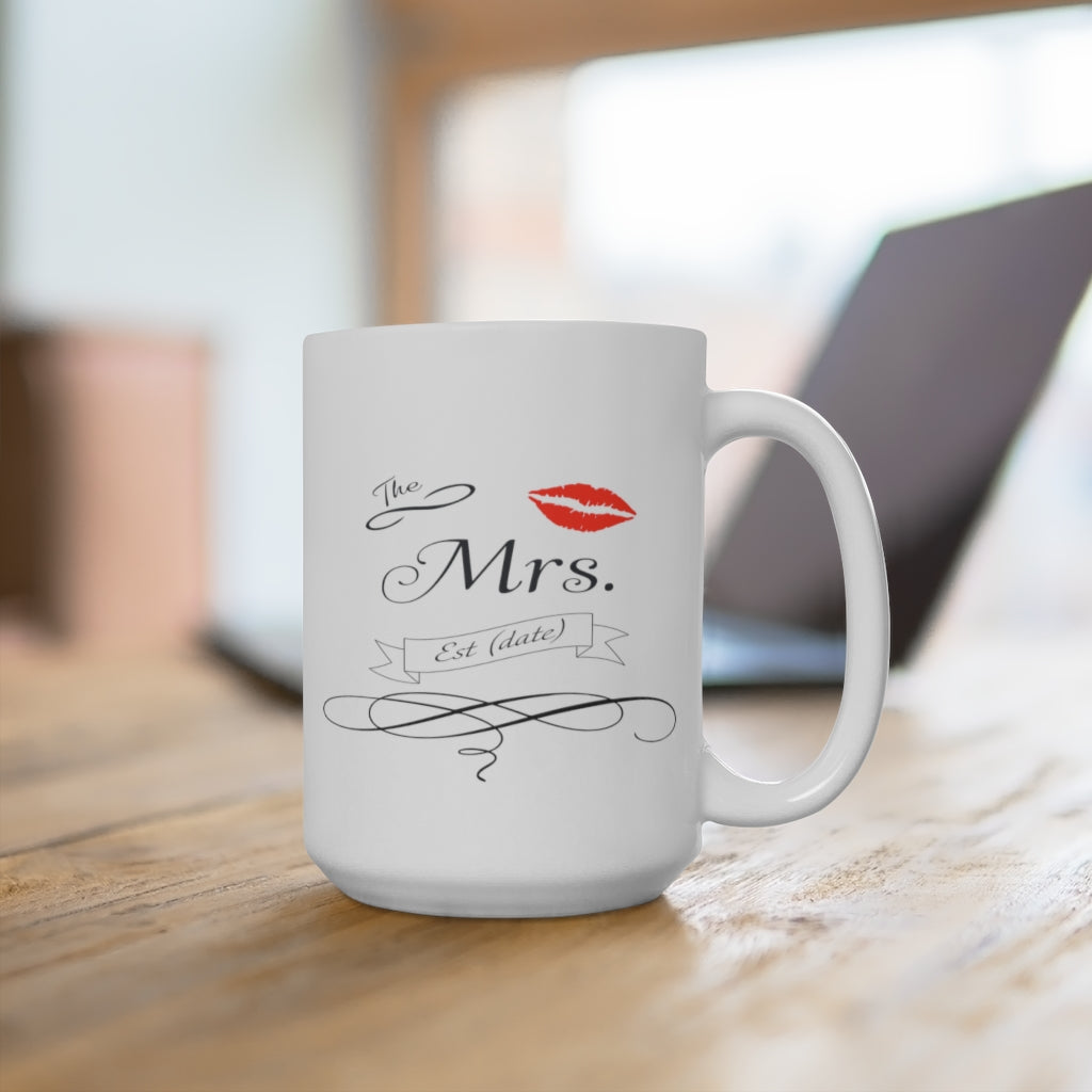 The Mrs. Established Wedding Date Customizable - White Ceramic Mug 2 sizes Available