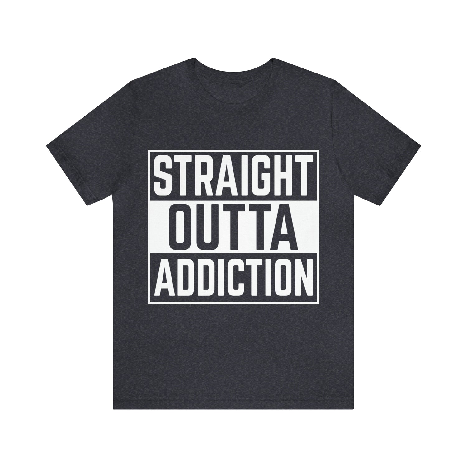 Straight Outta Addiction - Unisex Jersey Short Sleeve Tee