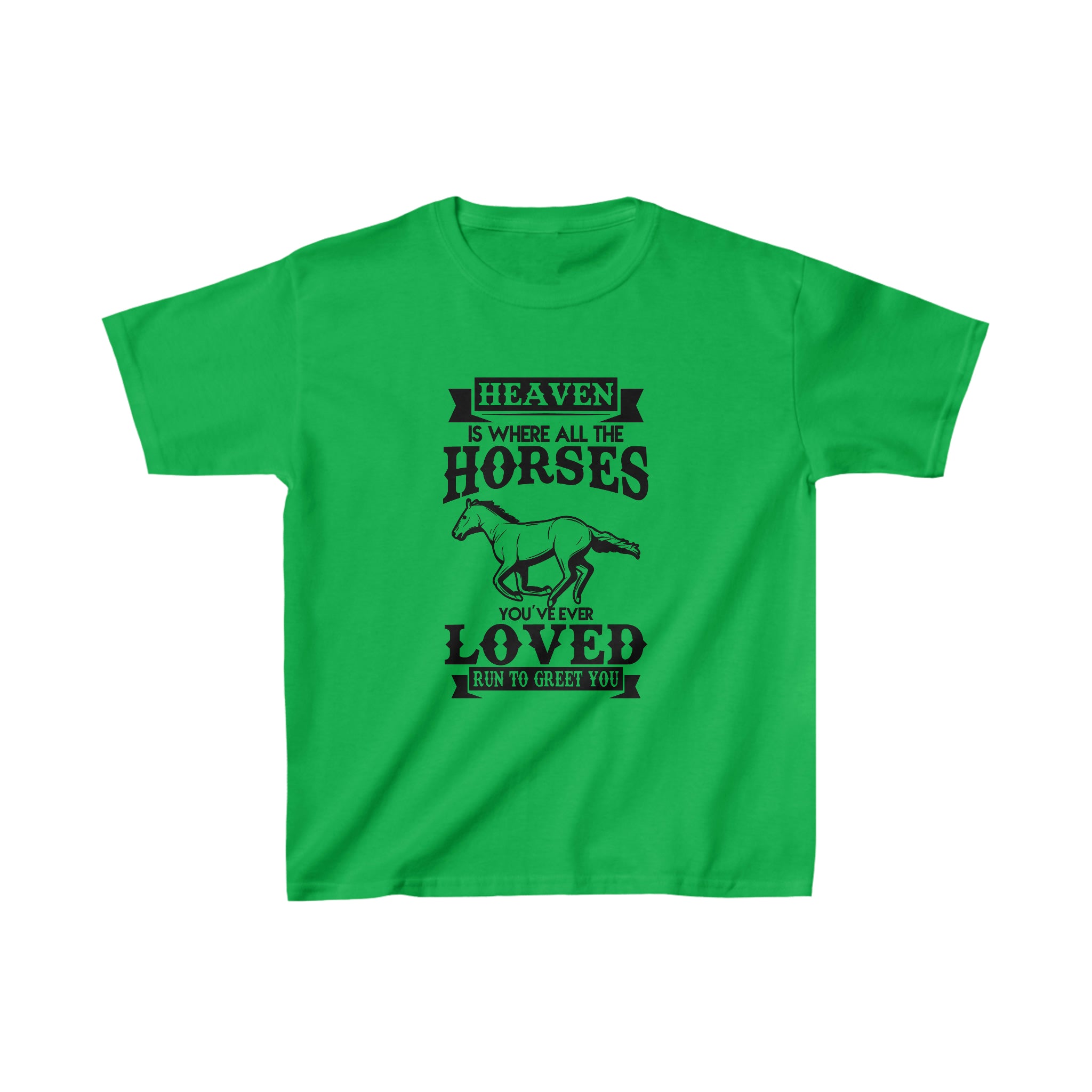 Heaven Is Where All The Horses You Have Ever Loved Join To Greet You - Kid&