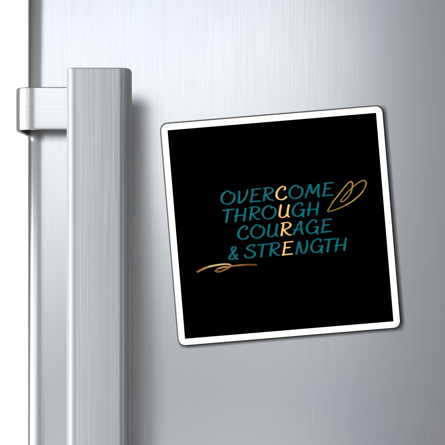 Overcome Through Courage and Strength - Magnet