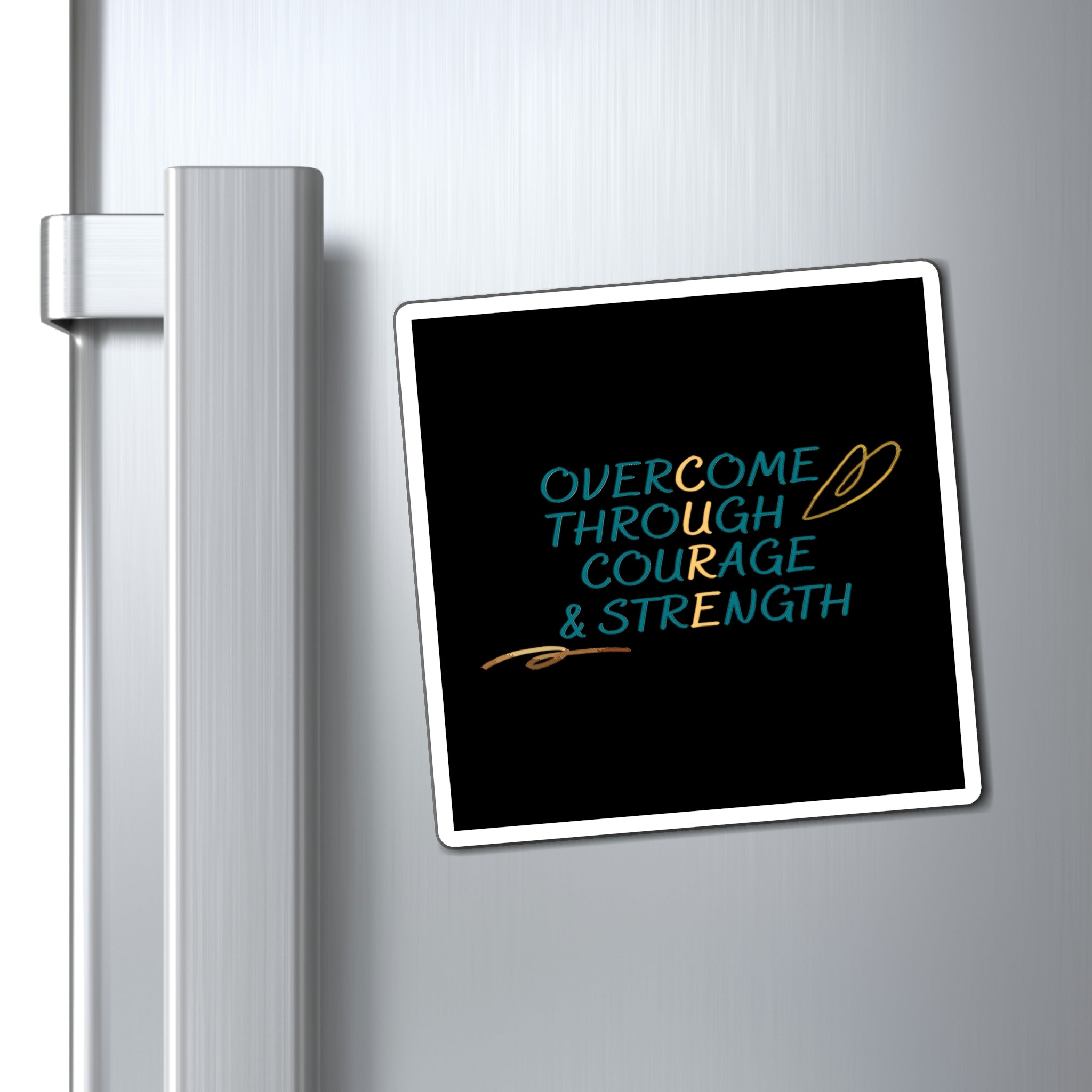 Overcome Through Courage and Strength - Magnet