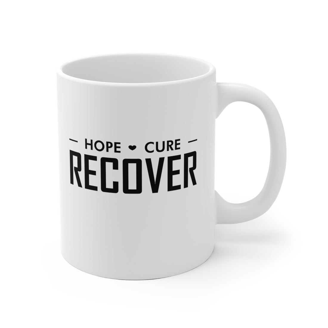 Hope Cure Recover - White Ceramic Mug 2 sizes Available