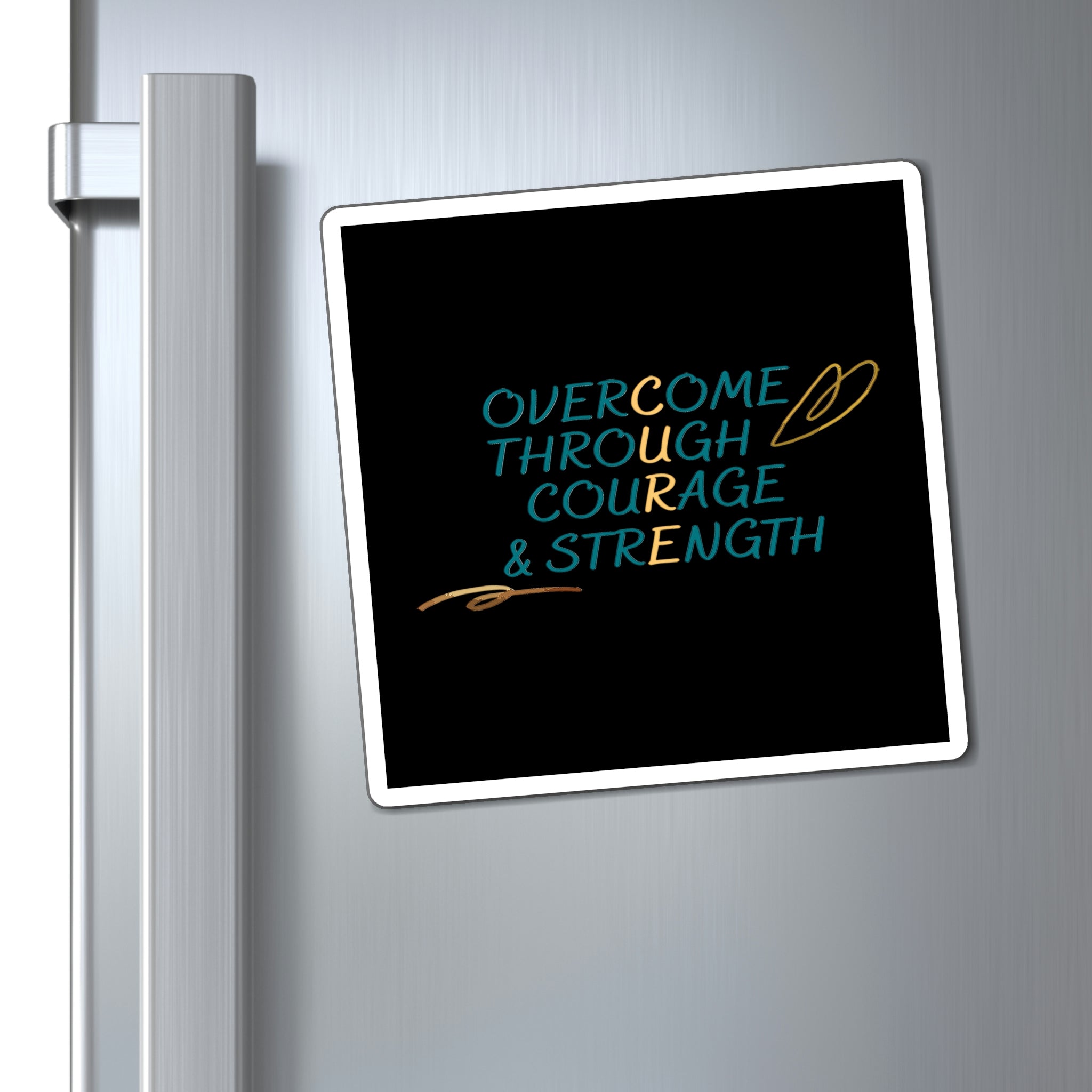 Overcome Through Courage and Strength - Magnet