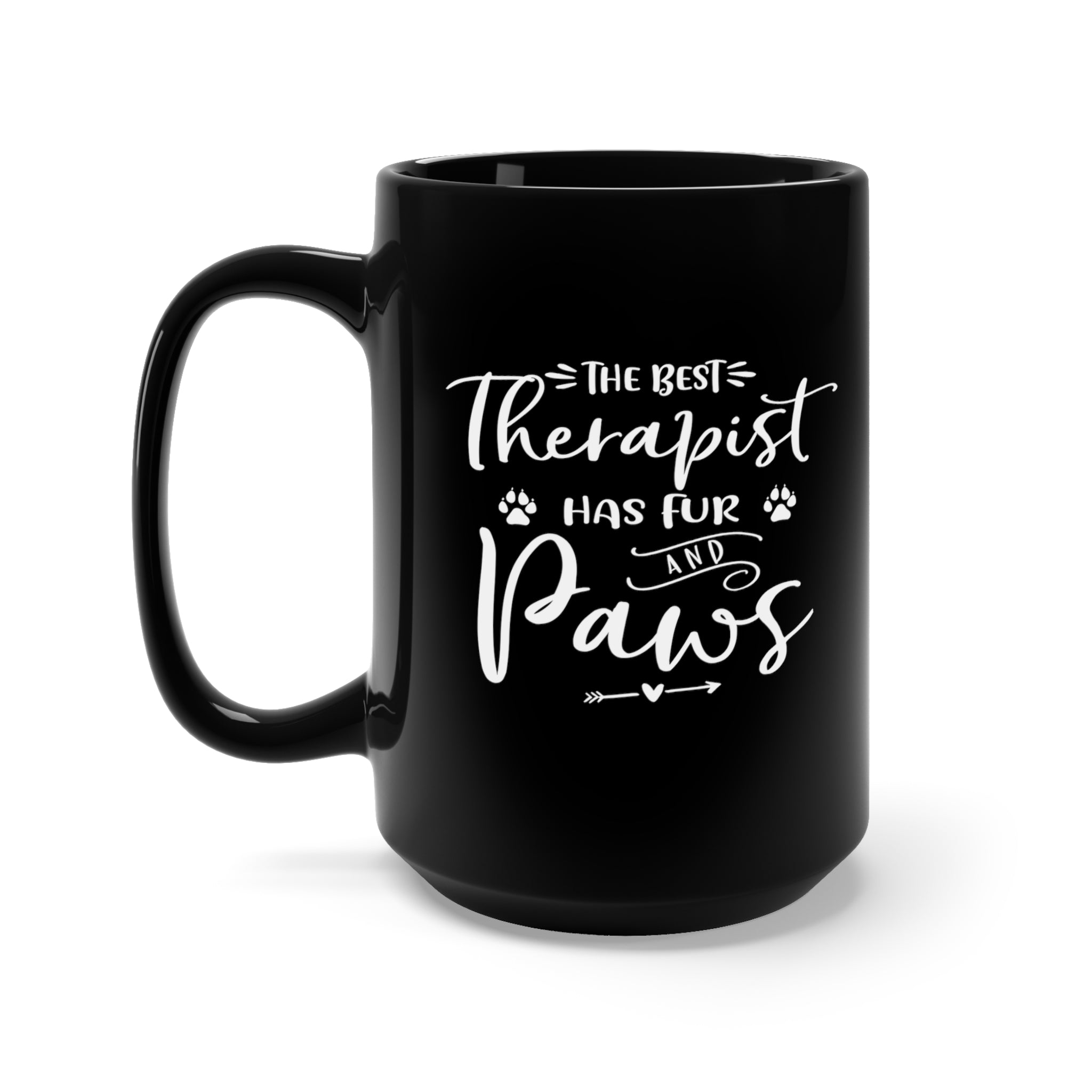 The Best Therapist Has Fur & Paws - Large 15oz Black Mug