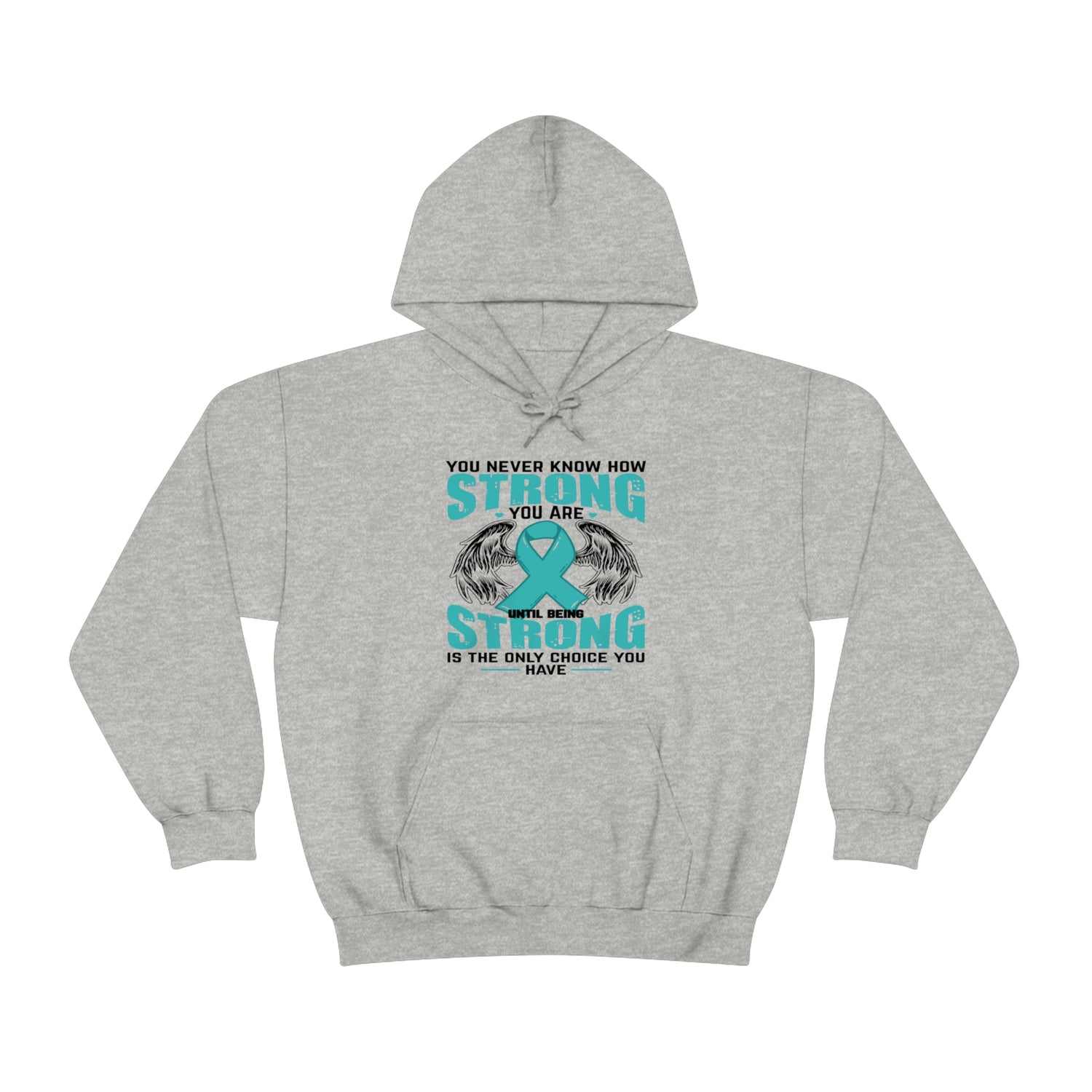 You Never Know How Strong You Are - Unisex Heavy Blend™ Hooded Sweatshirt