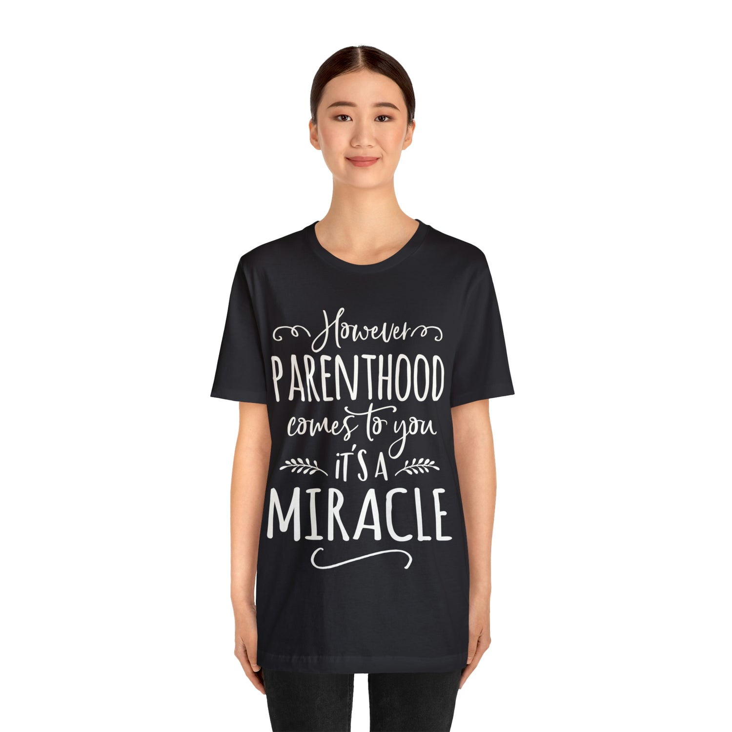 Parenthood is a Miracle Unisex Jersey Short Sleeve Tee