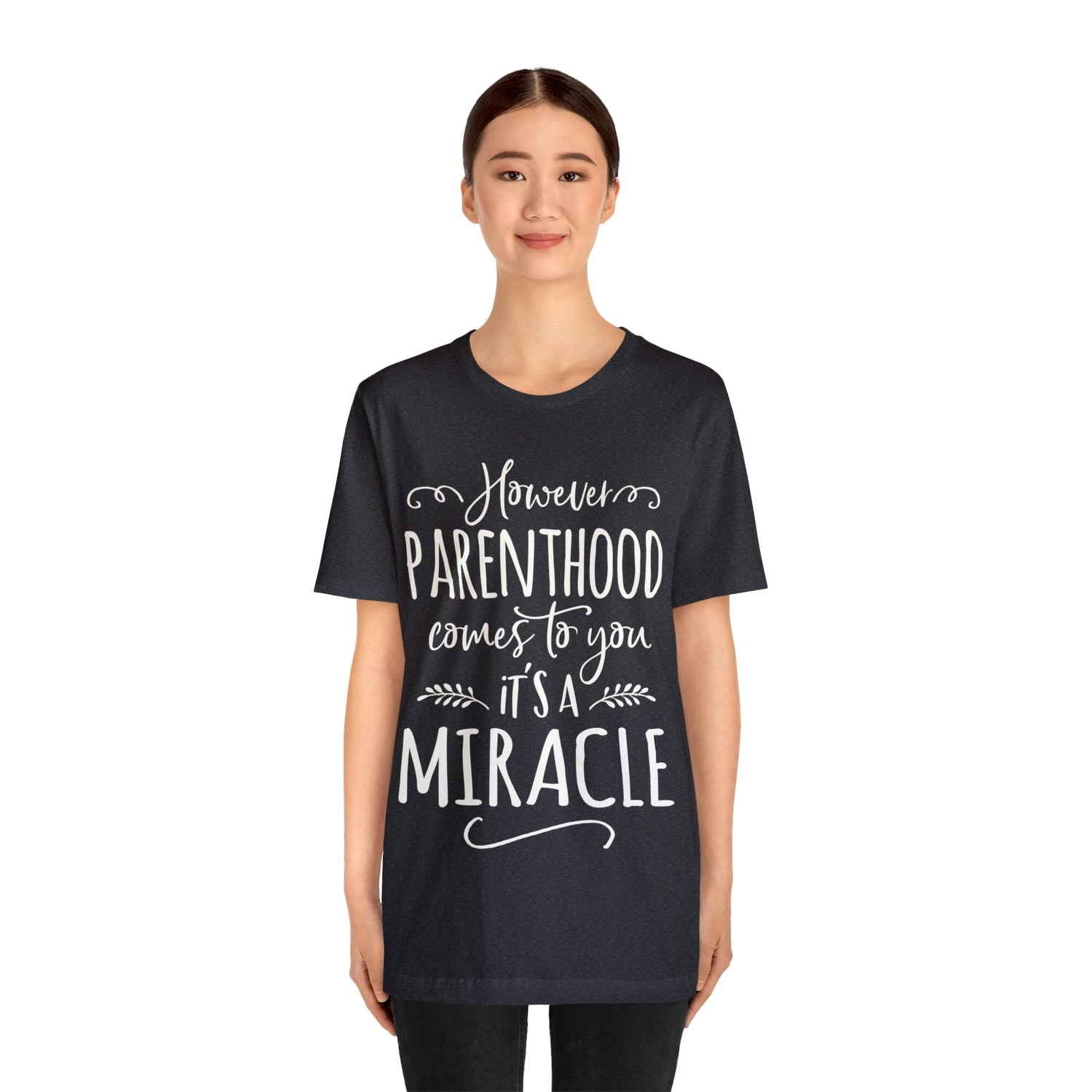 Parenthood is a Miracle Unisex Jersey Short Sleeve Tee