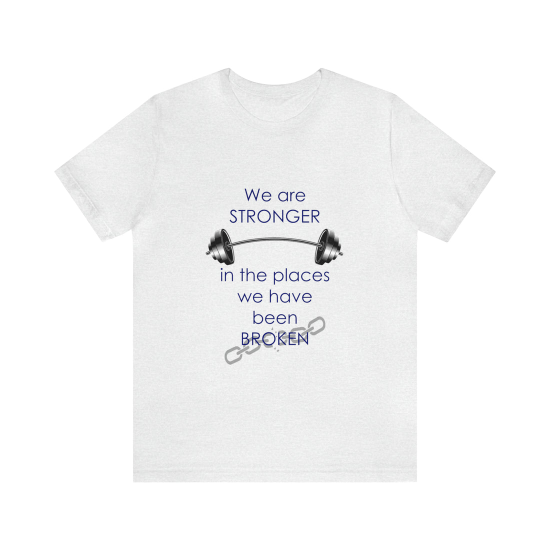 We Are Stronger - Unisex Jersey Short Sleeve Tee
