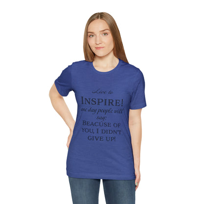 Inspire - Unisex Jersey Short Sleeve Tee