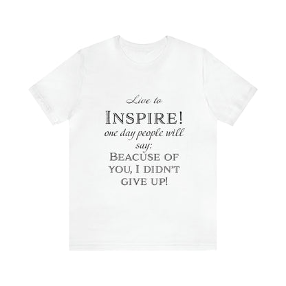 Inspire - Unisex Jersey Short Sleeve Tee