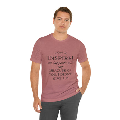 Inspire - Unisex Jersey Short Sleeve Tee