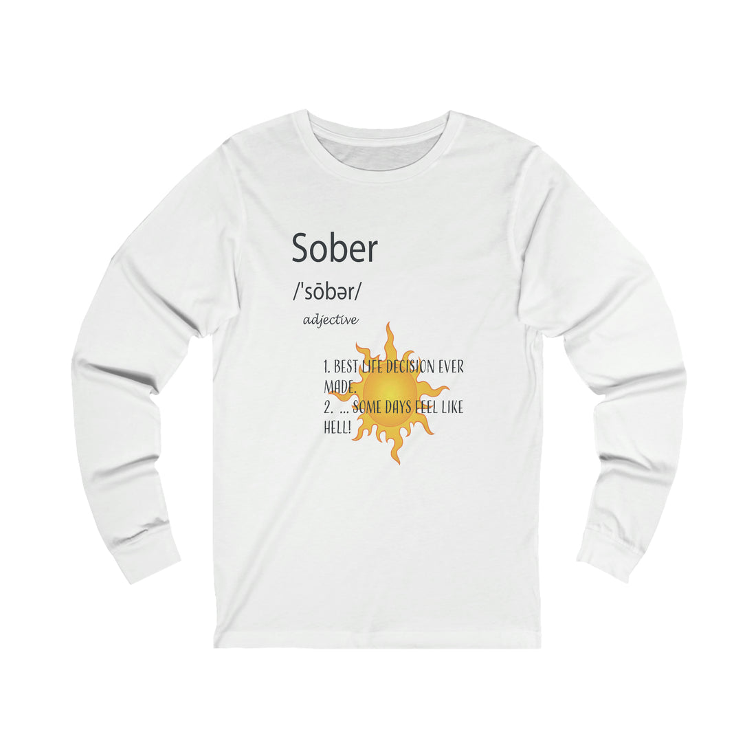 Sober - Unisex Jersey Long Sleeve Tee