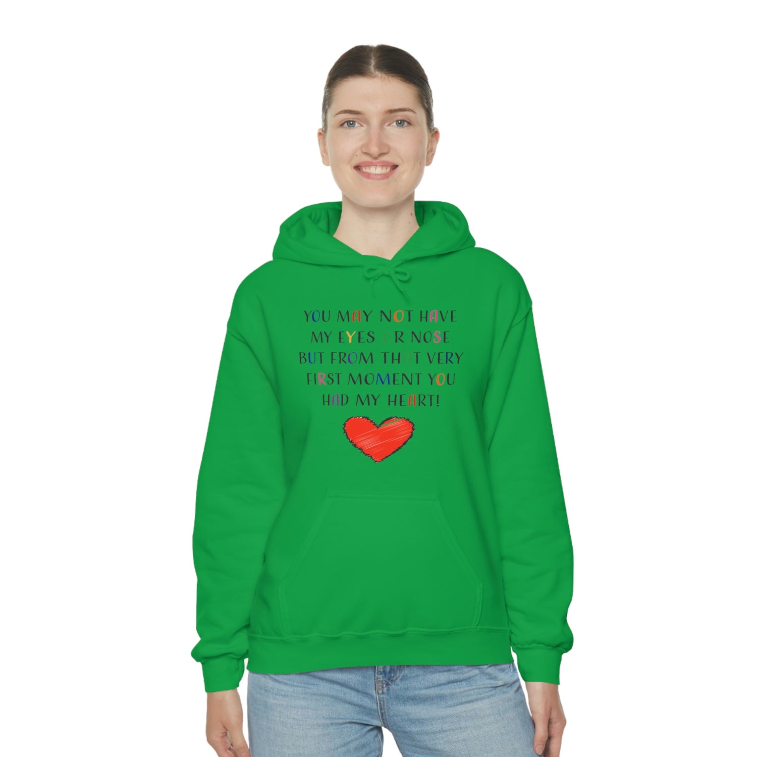 You May Not Have My Eyes Or Nose But From That Very First Moment You Had My HEART - Unisex Heavy Blend™ Hooded Sweatshirt