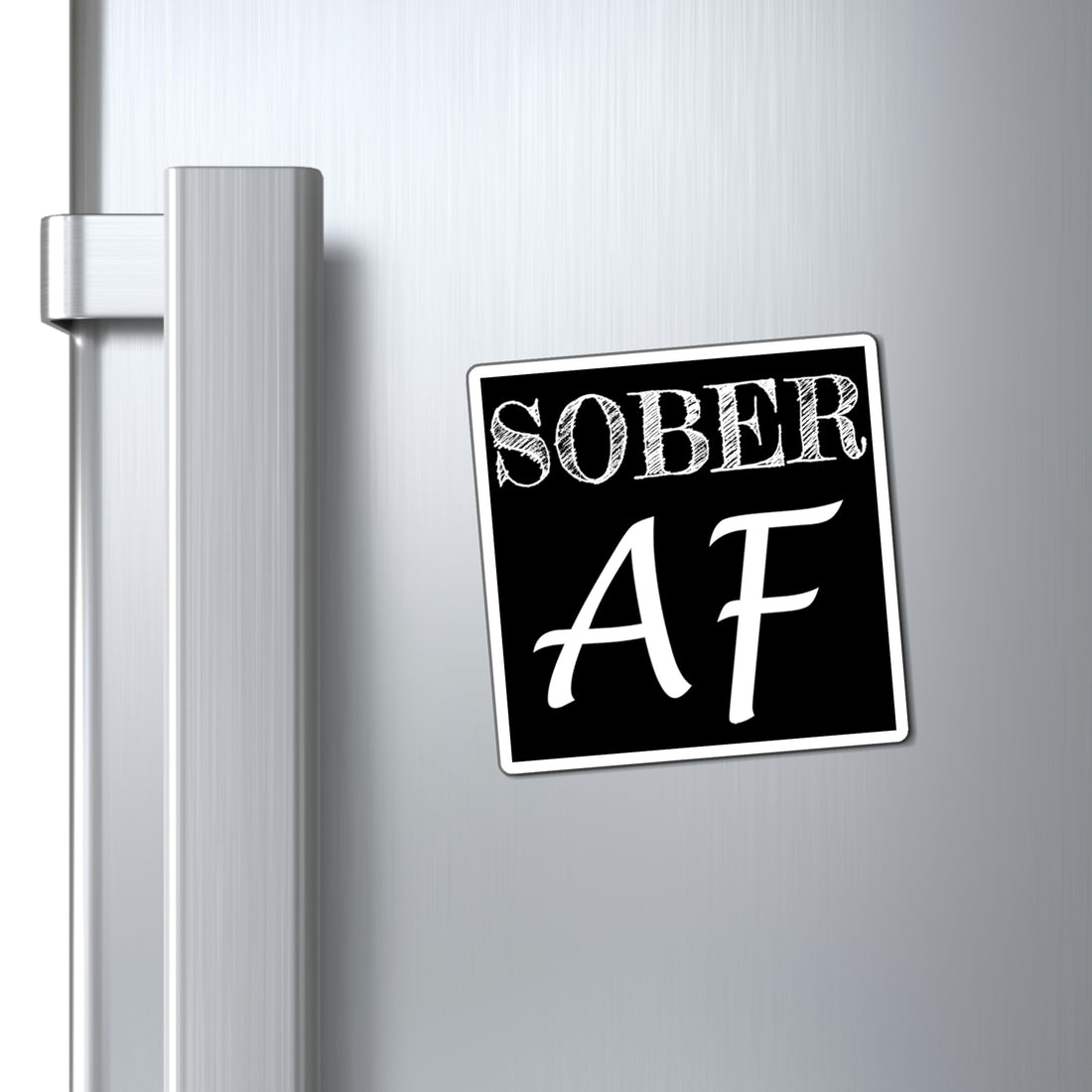 Sober AF - Magnet