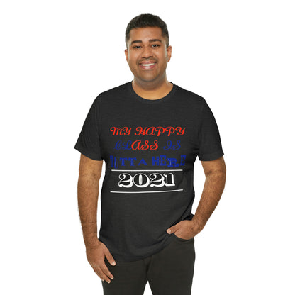 My Happy Class Is Outta Here! Class Year Customizable - Unisex Jersey Short Sleeve Tee