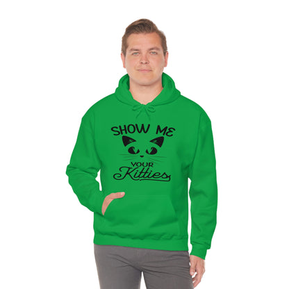 Show Me Your Kitties - Unisex Heavy Blend™ Hooded Sweatshirt