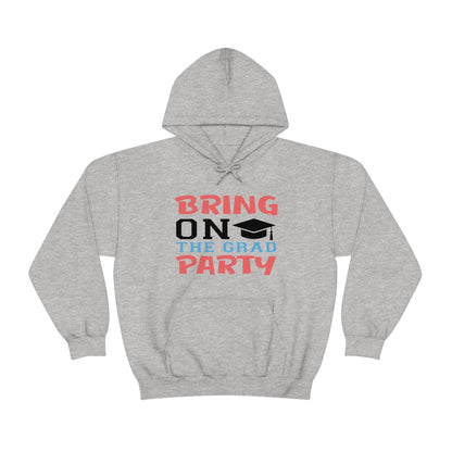 Bring On The Grad Party - Unisex Heavy Blend™ Hooded Sweatshirt