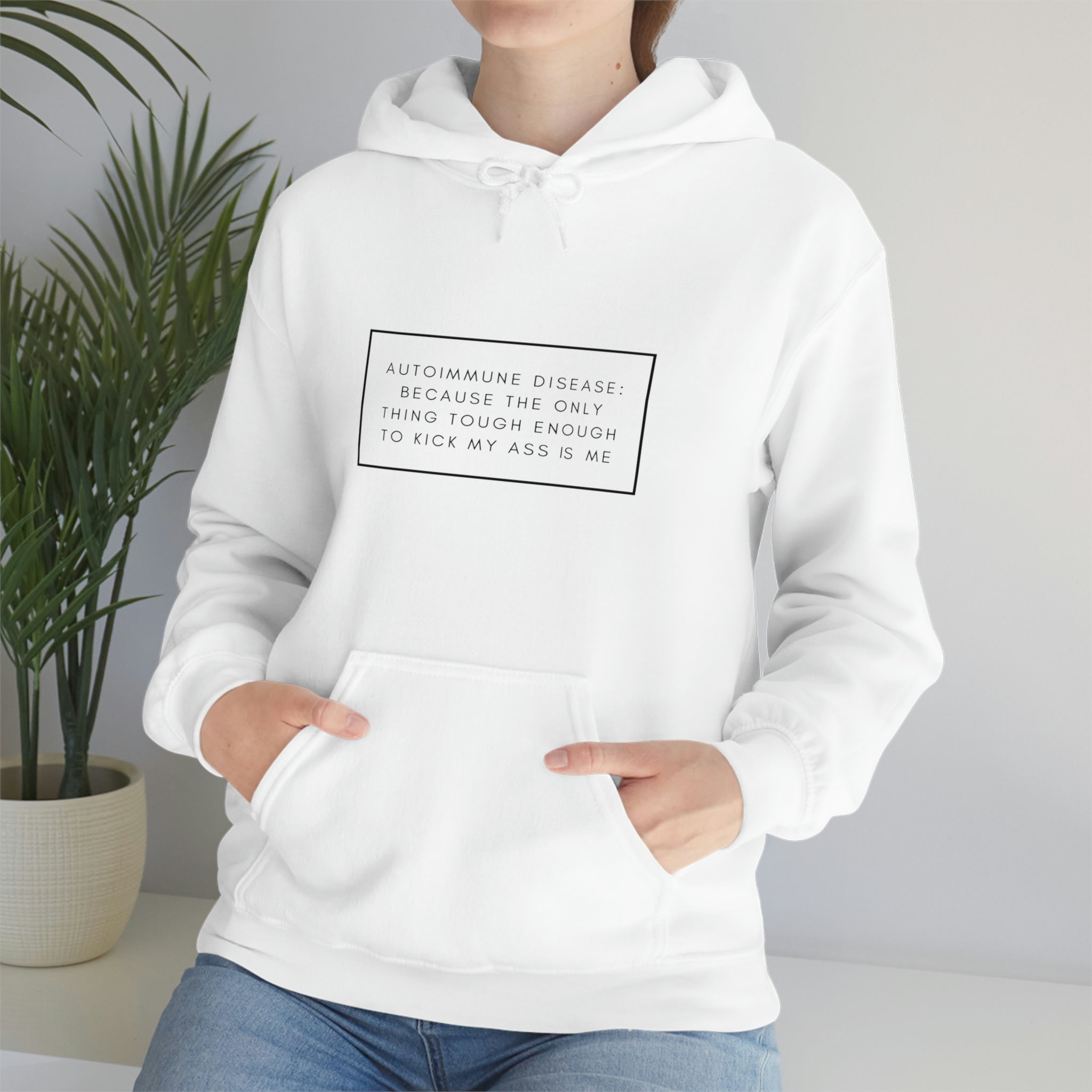 Autoimmune Disease Because The Only Thing Tough Enough To Kick My Ass Is Me - Unisex Heavy Blend™ Hooded Sweatshirt