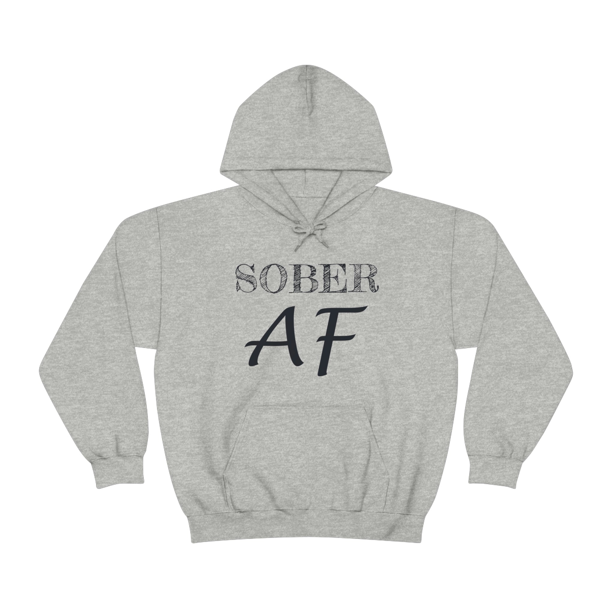 Sober AF - Unisex Heavy Blend™ Hooded Sweatshirt