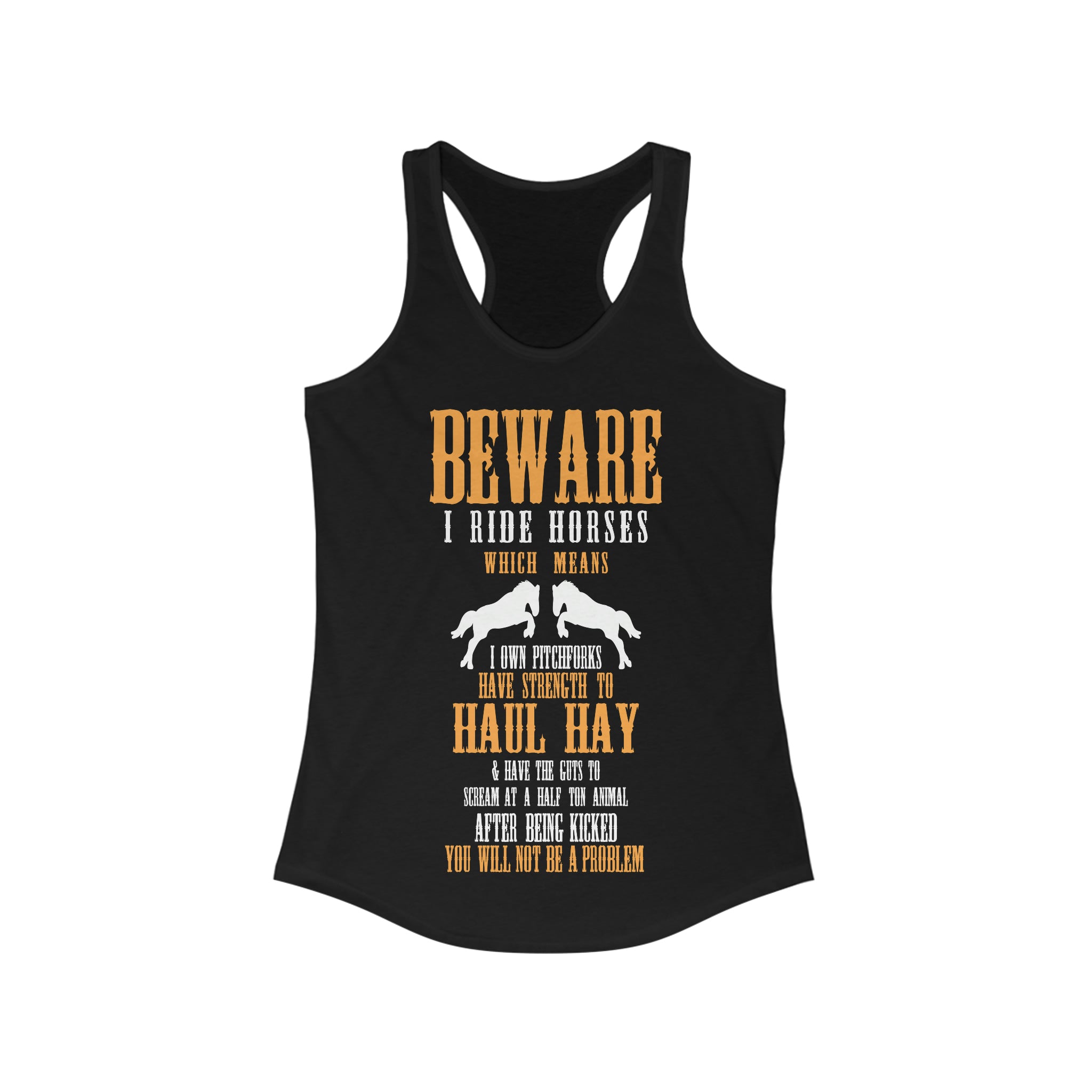 Beware I Ride Horses - Racerback Tank Top