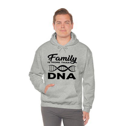 Family Is More Than DNA - Unisex Heavy Blend™ Hooded Sweatshirt