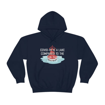 Covid-19 Is A Lake Compared To The Ocean That Is Cancer - Unisex Heavy Blend™ Hooded Sweatshirt