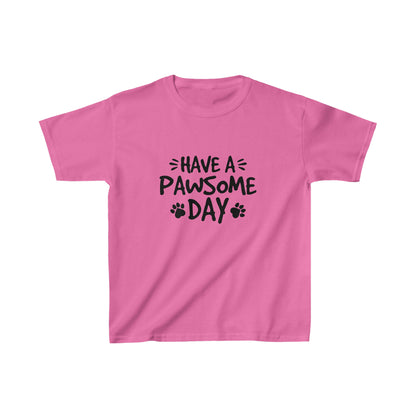 Have A Pawsome Day - Kid&