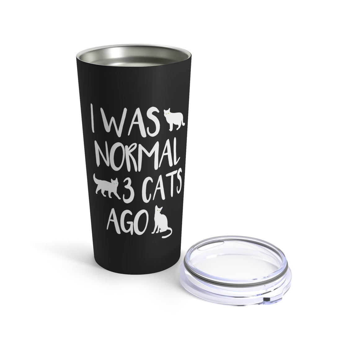 I Was Normal 3 Cats Ago- Tumbler 20oz