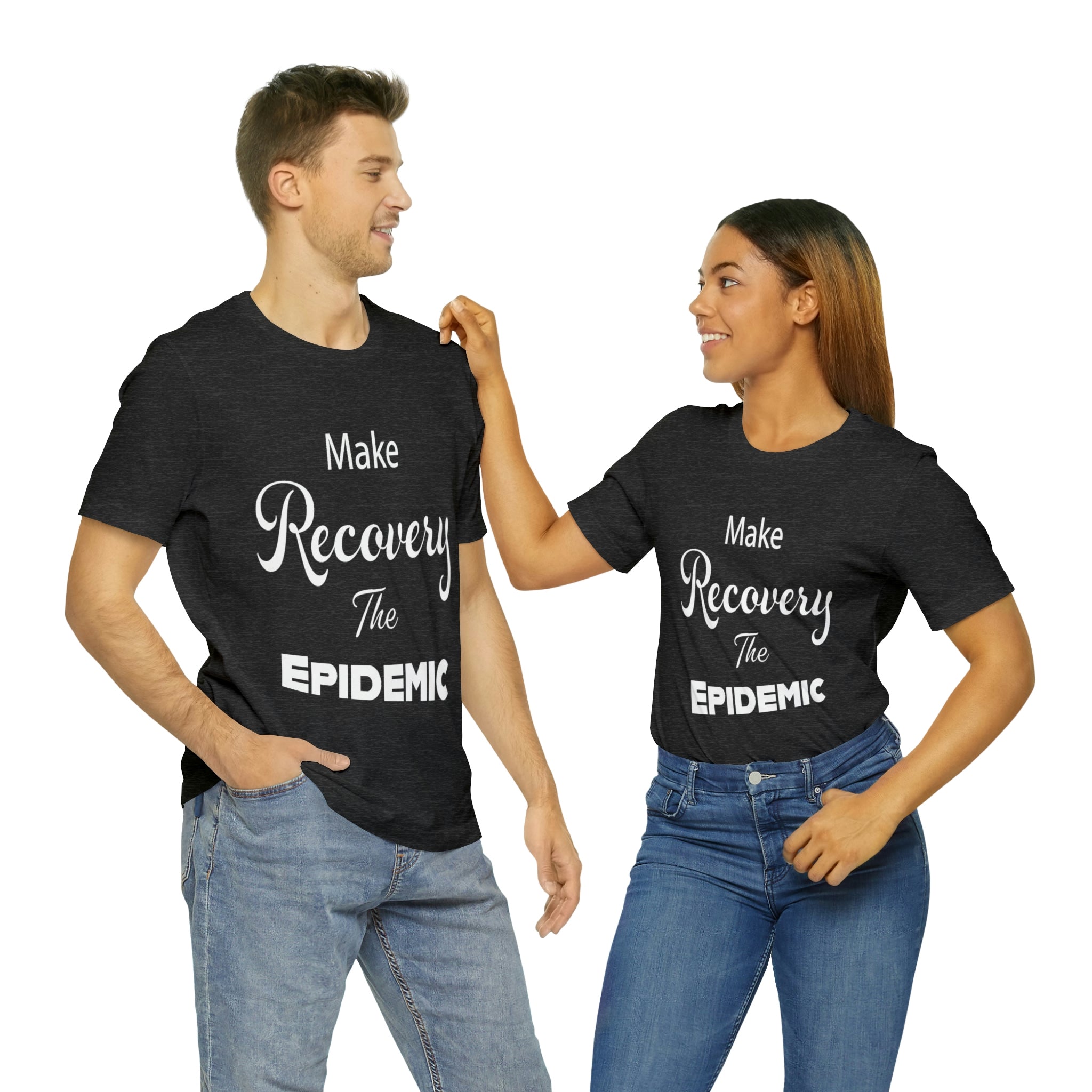 Make Recovery The Epidemic - Unisex Jersey Short Sleeve Tee