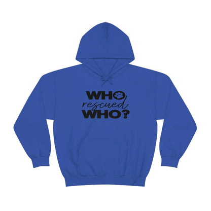 Who Rescued Who - Unisex Heavy Blend™ Hooded Sweatshirt