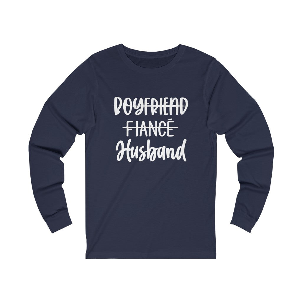 Boyfriend, Fiance, Husband - Unisex Jersey Long Sleeve Tee