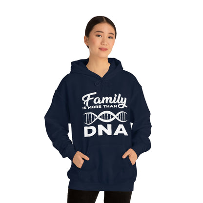 Family Is More Than DNA - Unisex Heavy Blend™ Hooded Sweatshirt