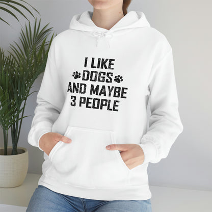 I Like Dogs &amp; Maybe 3 People - Unisex Heavy Blend™ Hooded Sweatshirt