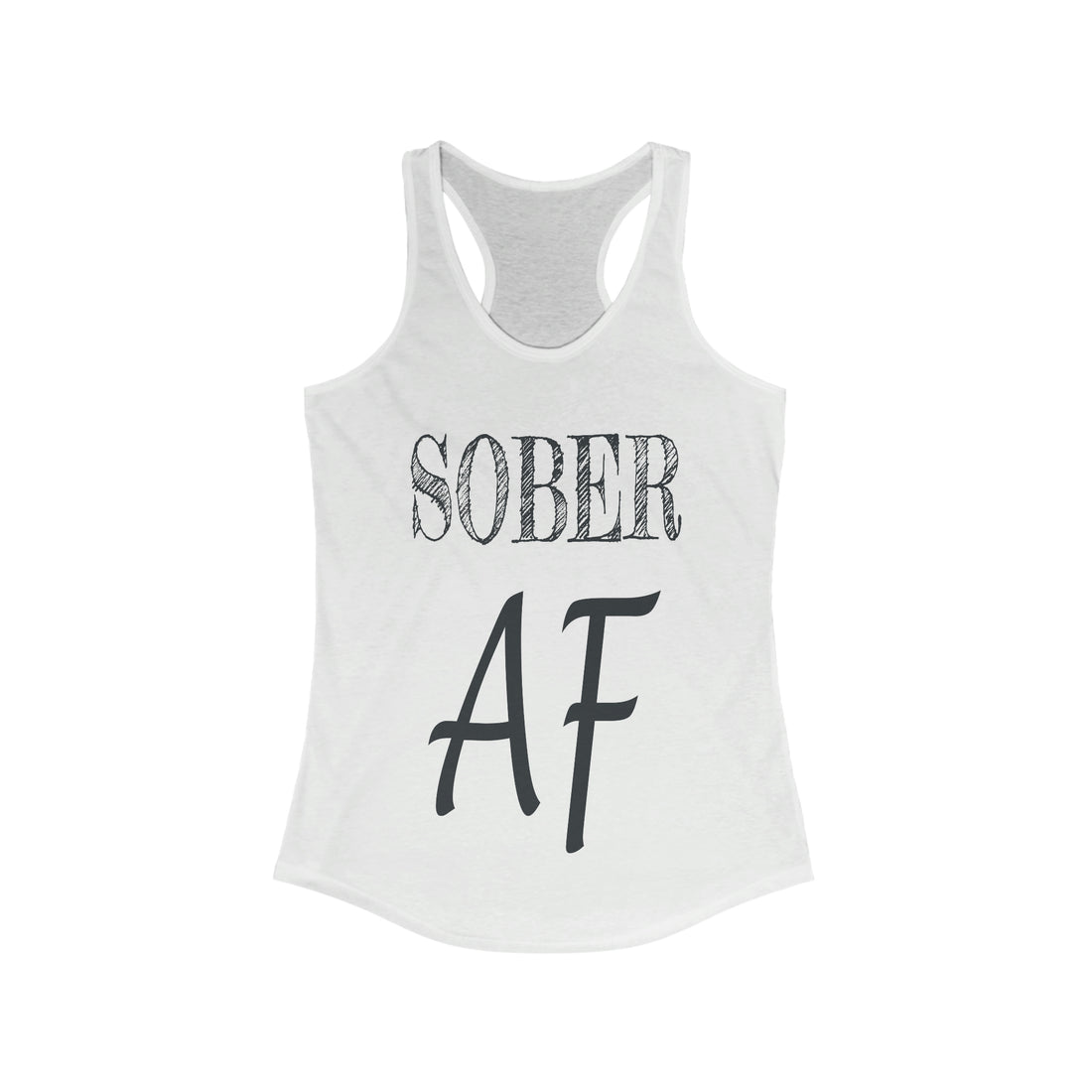 Sober AF - Racerback Tank Top