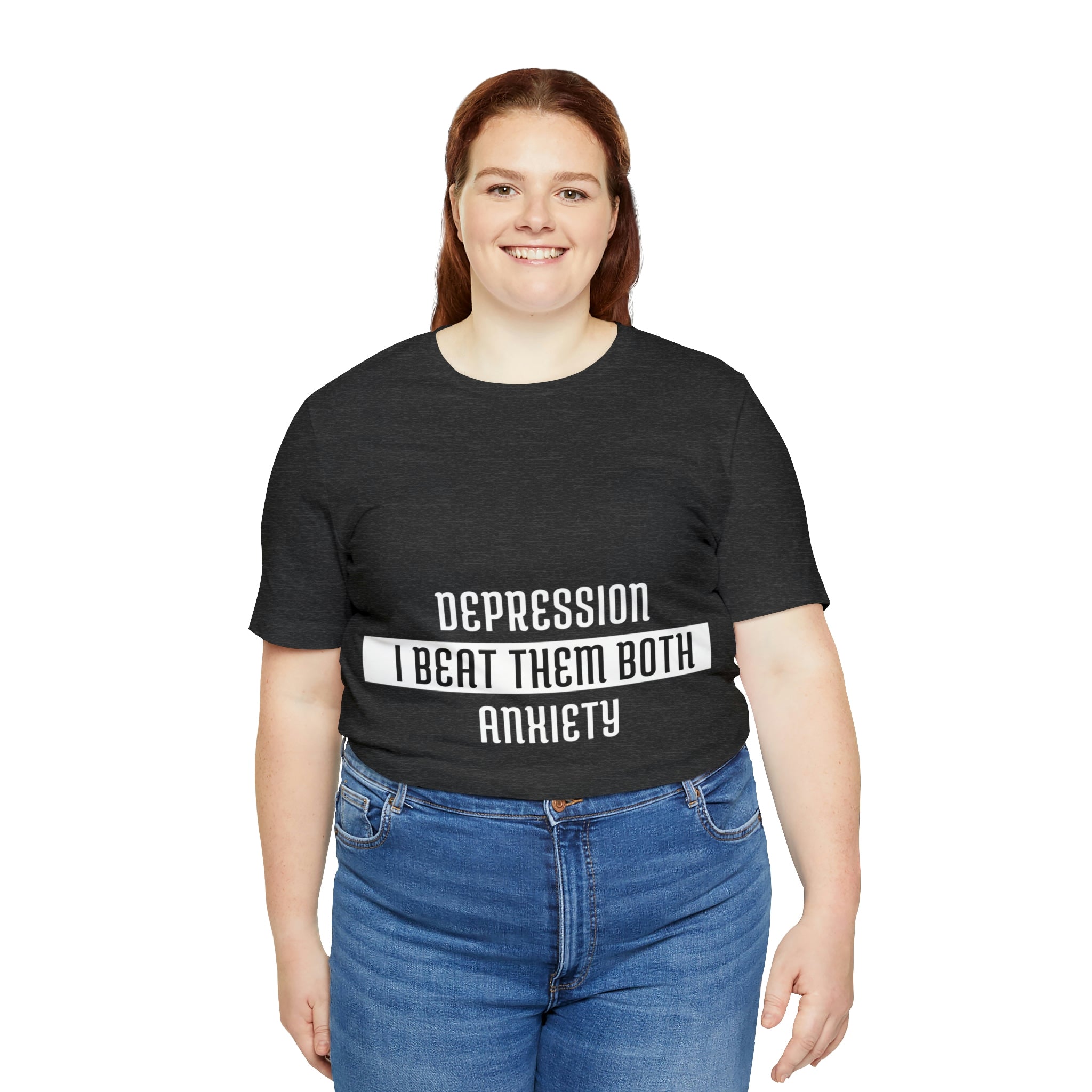 Depression &amp; Anxiety I Beat Then Both - Unisex Jersey Short Sleeve Tee