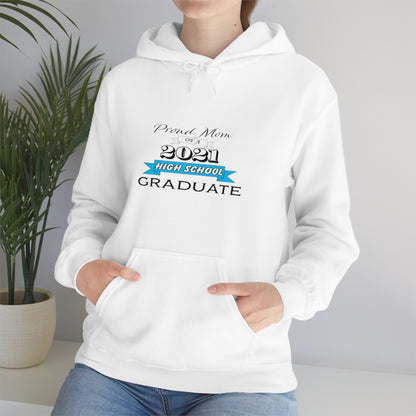 Proud Mom of a High School Graduate! Class Year Customizable - Unisex Heavy Blend™ Hooded Sweatshirt