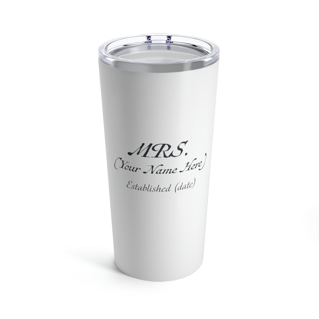 Mrs. Established Wedding Date  & Name Customizable - Tumbler 20oz
