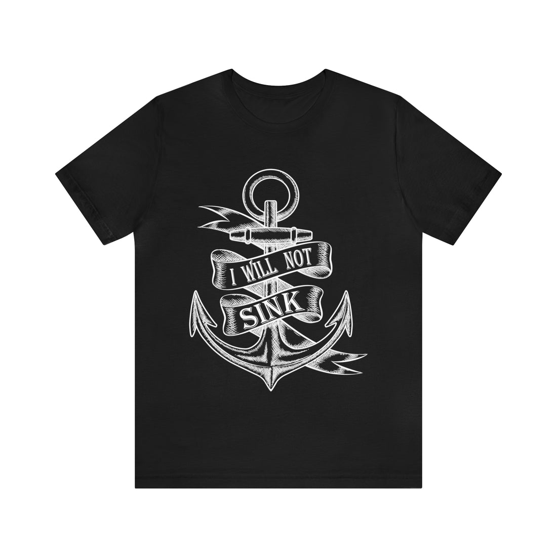 I Will Not Sink - Unisex Jersey Short Sleeve Tee