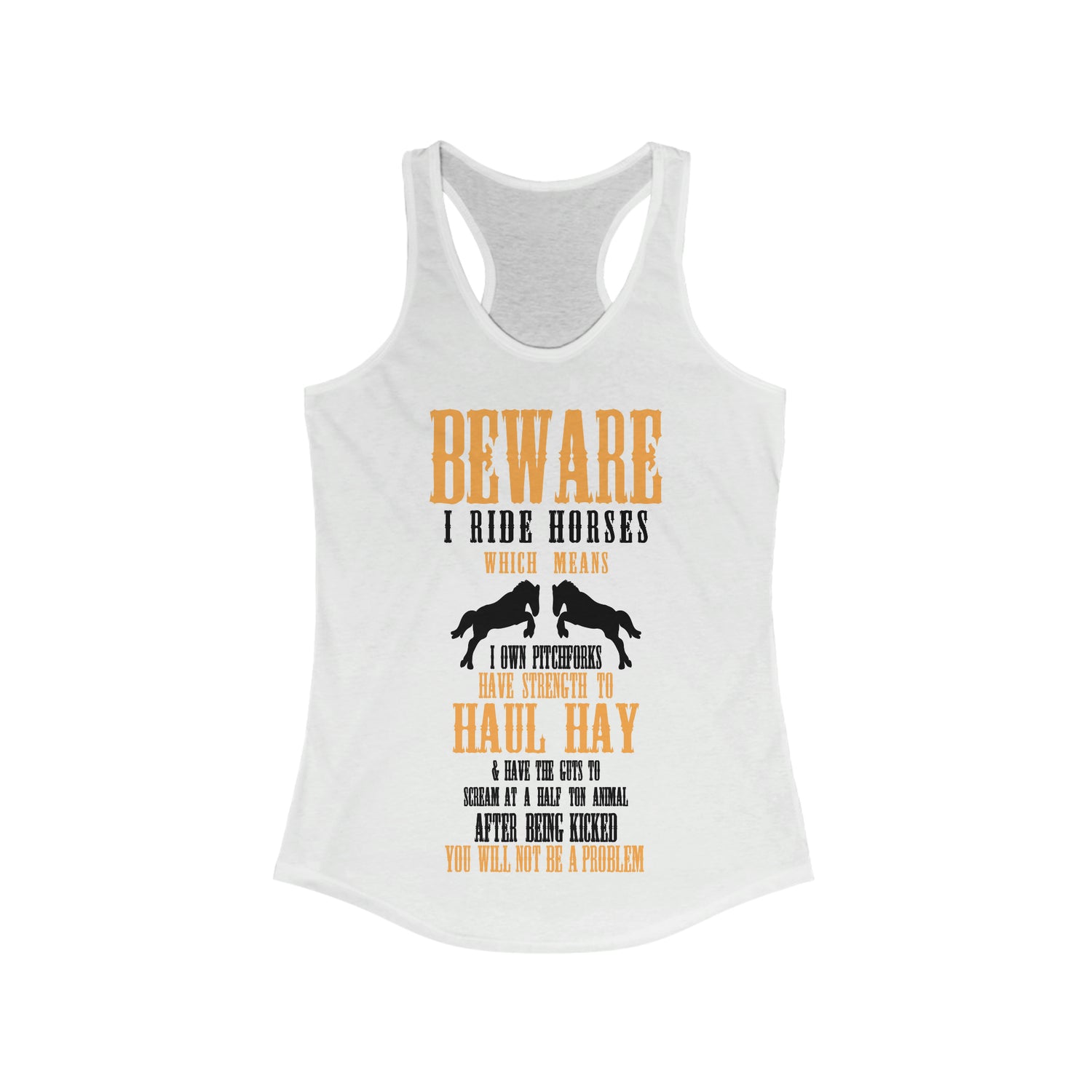 Beware I Ride Horses - Racerback Tank Top