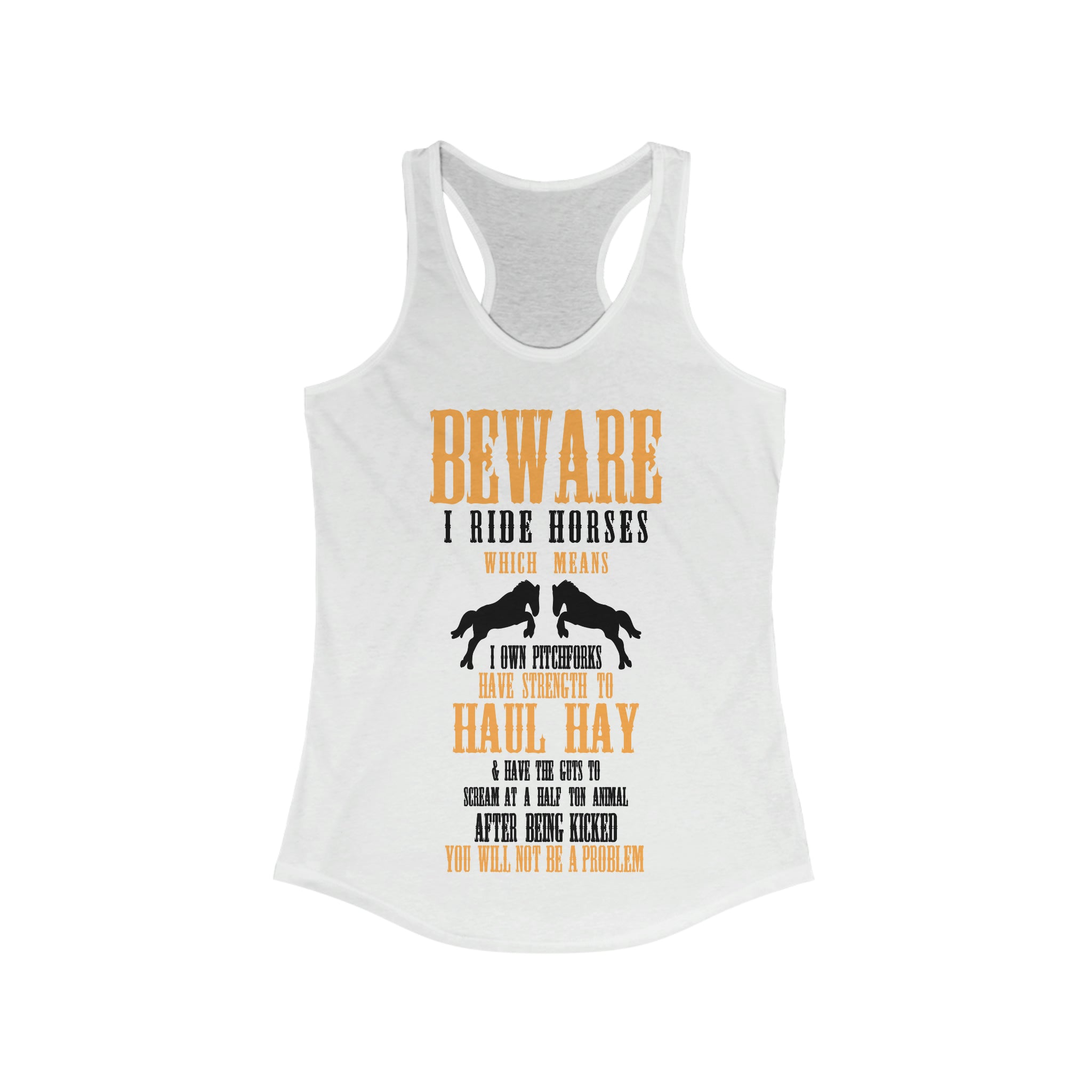 Beware I Ride Horses - Racerback Tank Top