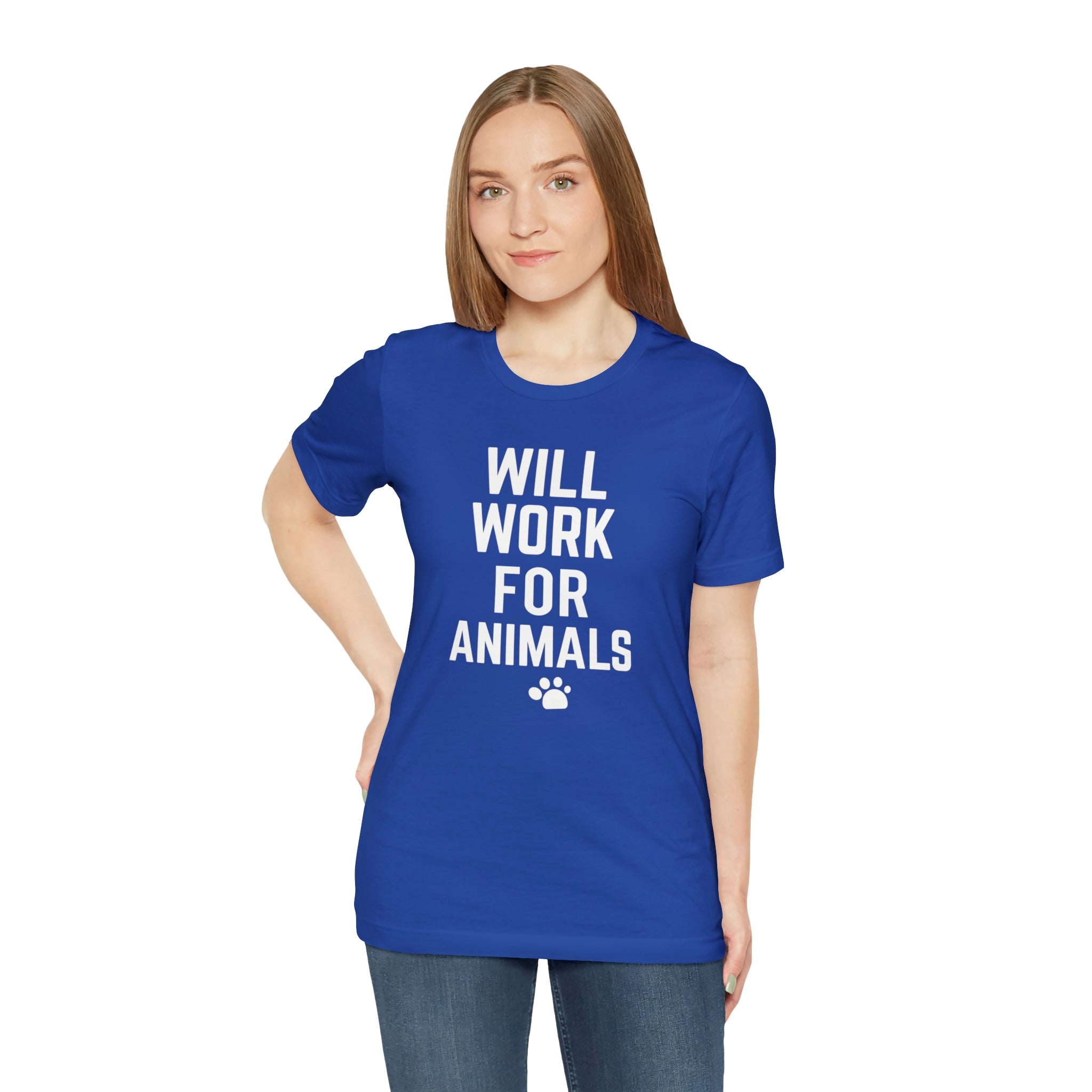 Will Work For Animals - Unisex Jersey Short Sleeve Tee