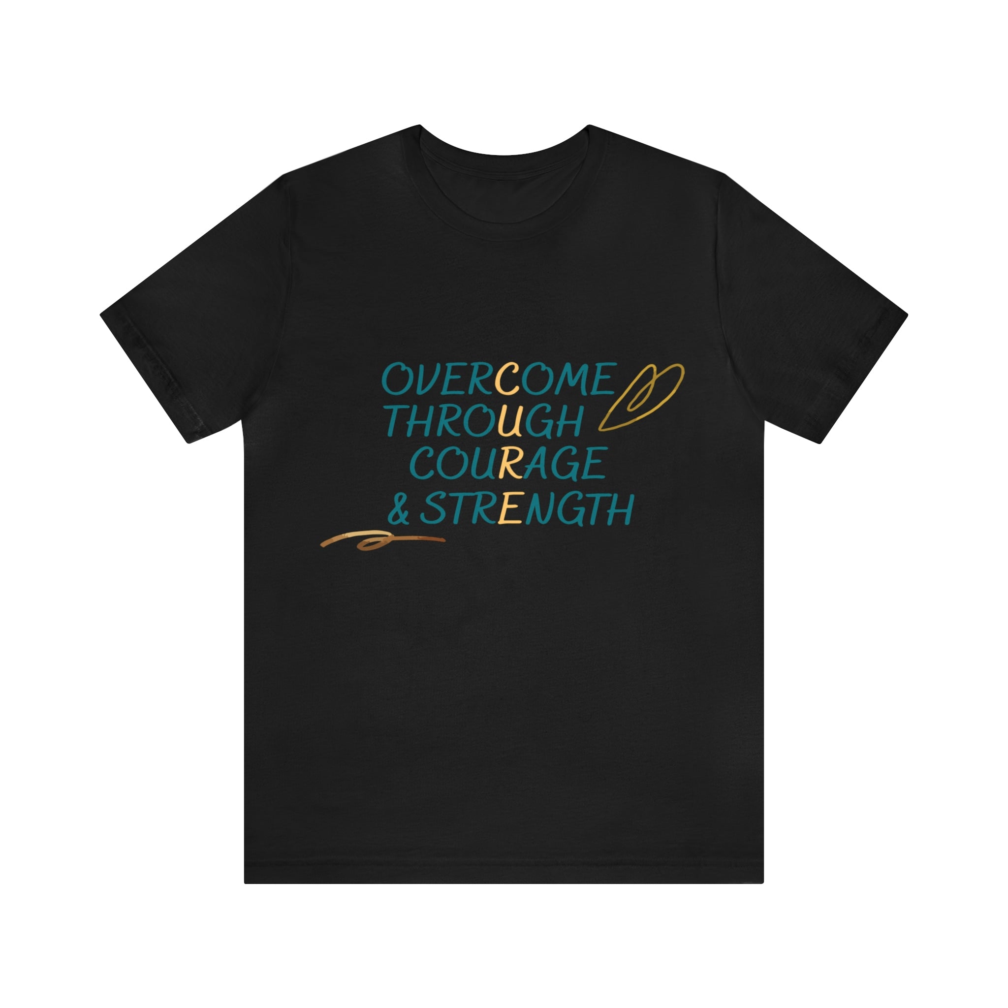 Overcome Through Courage and Strength - Unisex Jersey Short Sleeve Tee