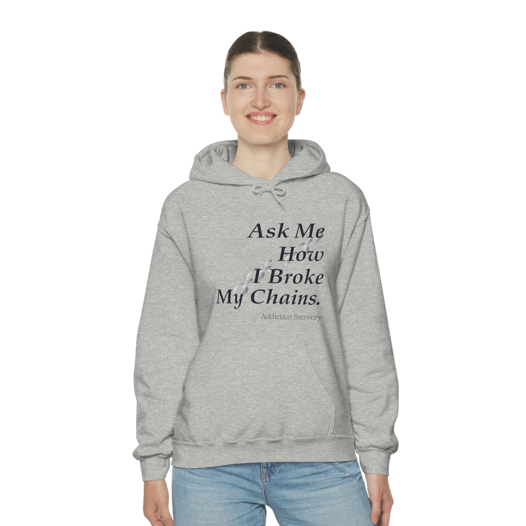 Ask Me How I Broke My Chains - Unisex Heavy Blend™ Hooded Sweatshirt