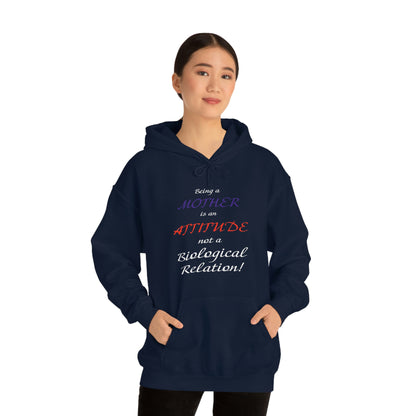 Being A Mother Is An Attitude Not A Biological Relation - Unisex Heavy Blend™ Hooded Sweatshirt