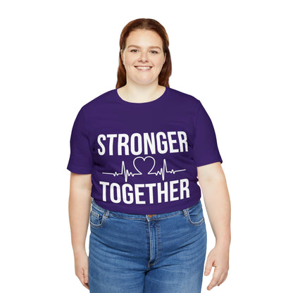 Stronger Together - Unisex Jersey Short Sleeve Tee