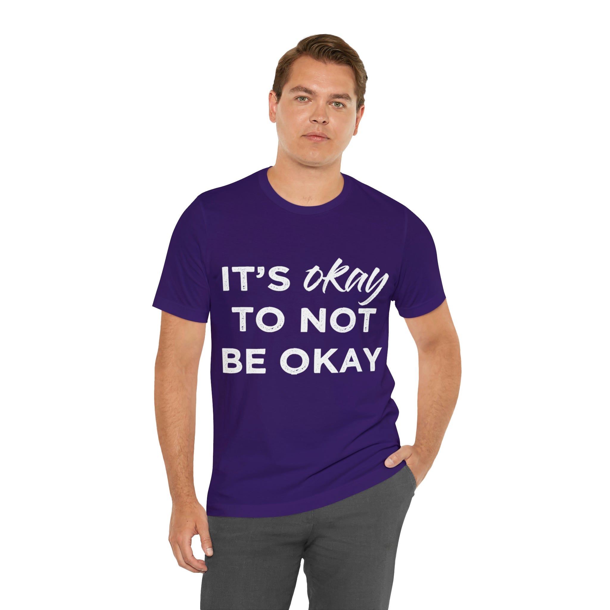 Its Ok To Not Be Ok - Unisex Jersey Short Sleeve Tee