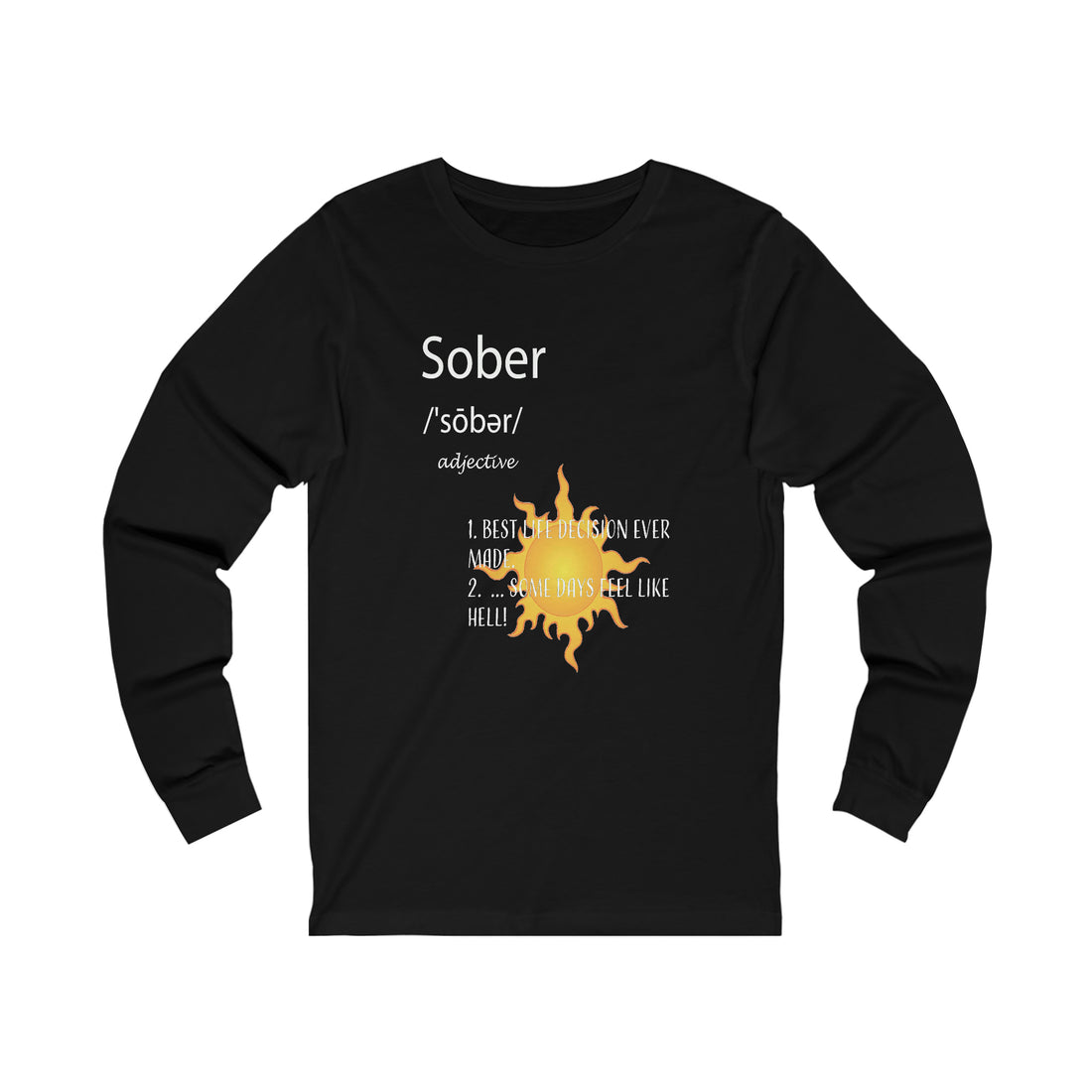 Sober - Unisex Jersey Long Sleeve Tee
